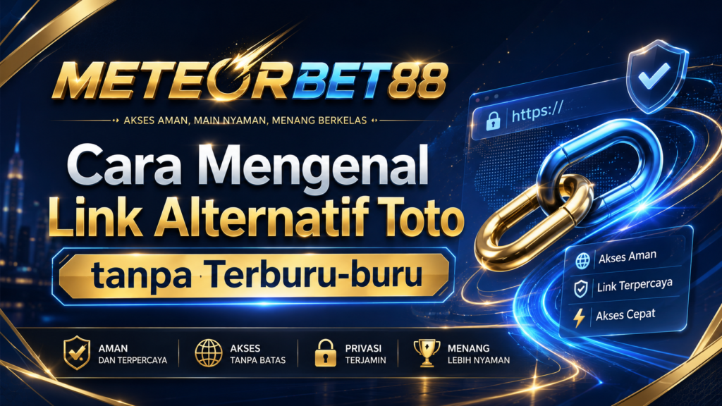 Cara Mengenal Link Alternatif Toto tanpa Terburu-buru